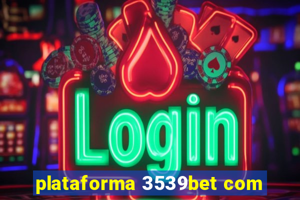 plataforma 3539bet com